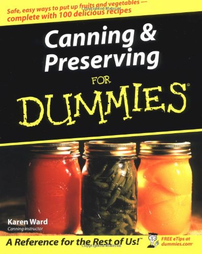 Canning and Preserving for Dummiesï¿½   2003 9780764524714 Front Cover