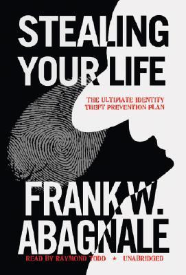 Stealing Your Life : The Ultimate Identity Theft Prevention Plan Unabridged  9780786148714 Front Cover