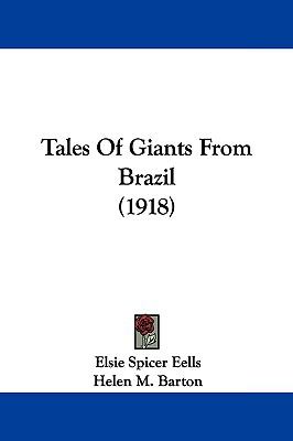Tales of Giants from Brazil  N/A 9781104659714 Front Cover
