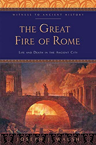 Great Fire of Rome Life and Death in the Ancient City  2019 9781421433714 Front Cover