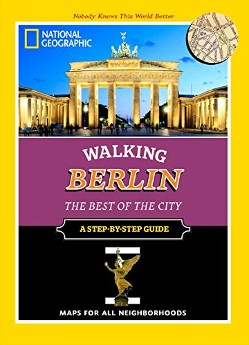 National Geographic Walking Berlin The Best of the City  2015 9781426214714 Front Cover