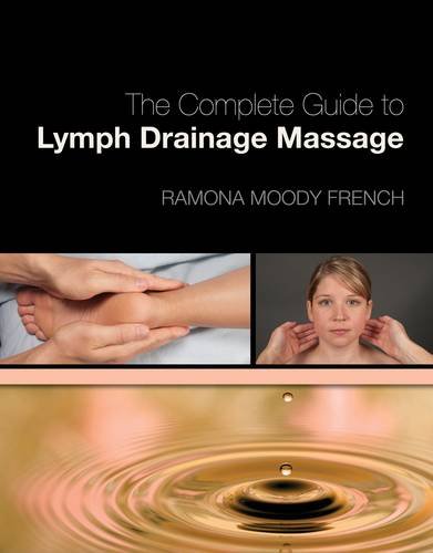 Complete Guide to Lymph Drainage Massage  2nd 2012 (Revised) 9781439056714 Front Cover