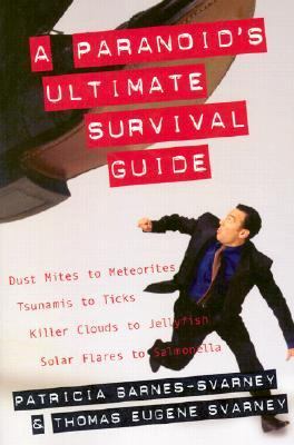 Paranoid's Ultimate Survival Guide   2002 9781573929714 Front Cover