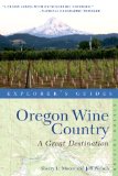 Explorer's Guide Oregon Wine Country: a Great Destination (second Edition) (Explorer's Great Destinations)  2nd 2013 9781581571714 Front Cover