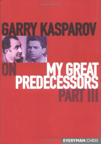 Garry Kasparov on My Great Predecessors   2003 9781857443714 Front Cover