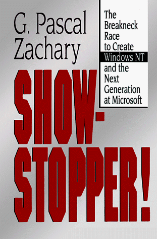 Show-Stopper! The Breakneck Race to Create Windows NT and the Next Generation at Microsoft  1994 9780029356715 Front Cover