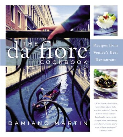 Da Fiore Cookbook Recipes from Venice's Best Restaurant  2003 9780060090715 Front Cover