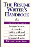 Resume Writer's Handbook : A Comprehensive, Step-by-Step Writing Guide and Reference Manual for Every Job Seeker 2nd 9780062731715 Front Cover