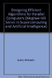 Designing Efficient Algorithms for Parallel Computers N/A 9780070510715 Front Cover