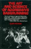 Art and Science of Aggressive Baserunning   1986 9780130476715 Front Cover