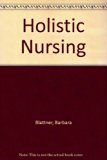 Holistic Nursing  1981 9780133925715 Front Cover