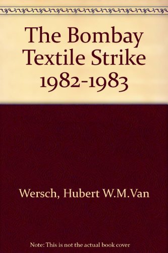 Bombay Textile Strike 1982-83   1992 9780195628715 Front Cover