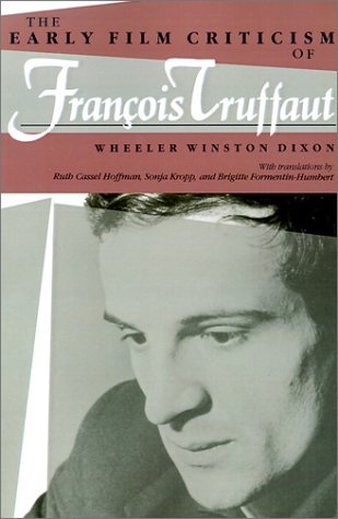 Early Film Criticism of Francois Truffaut   1993 9780253207715 Front Cover