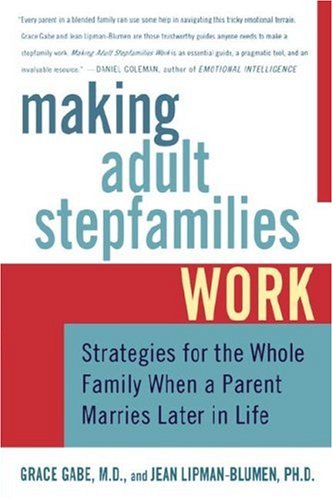 Making Adult Stepfamilies Work Strategies for the Whole Family When a Parent Marries Later in Life N/A 9780312342715 Front Cover