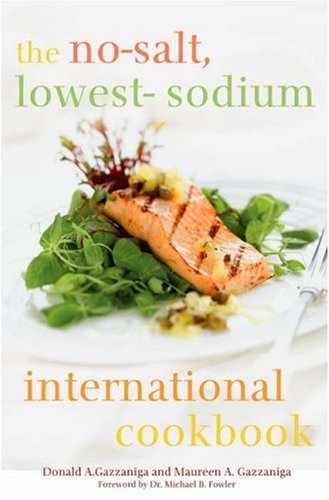 No-Salt, Lowest-Sodium International Cookbook   2007 9780312355715 Front Cover