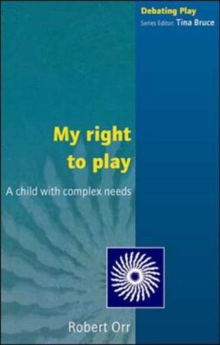My Right to Play A Child with Complex Needs  2003 9780335211715 Front Cover