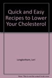 Quick and Easy Recipes to Lower Your Cholesterol N/A 9780380758715 Front Cover