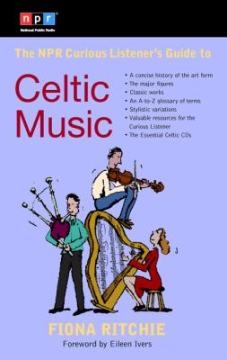 NPR Curious Listener's Guide to Celtic Music   2005 9780399530715 Front Cover