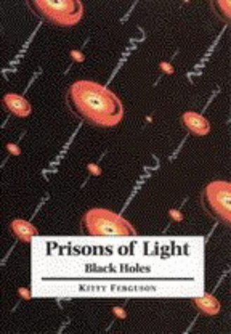 Prisons of Light - Black Holes   1998 (Reprint) 9780521625715 Front Cover