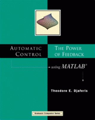 Automatic Control The Power of Feedback Using MATLAB  2000 9780534371715 Front Cover