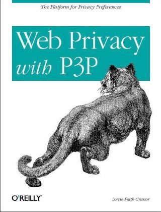 Web Privacy with P3P The Platform for Privacy Preferences  2002 9780596003715 Front Cover