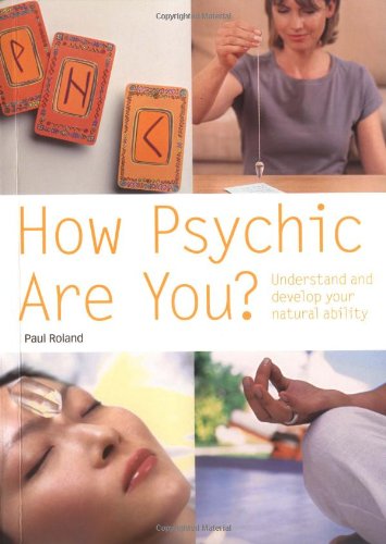 How Psychic Are You? Understand and Develop Your Natural Ability  2007 9780600614715 Front Cover