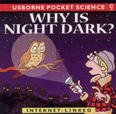 Why Is Night Dark? (Usborne Pocket Science) N/A 9780746046715 Front Cover