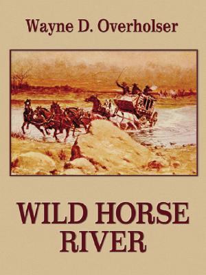 Wild Horse River   2003 9780786237715 Front Cover