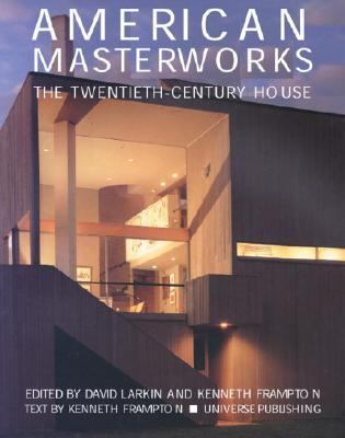 American Masterworks The Twentieth Century House  2002 9780789306715 Front Cover