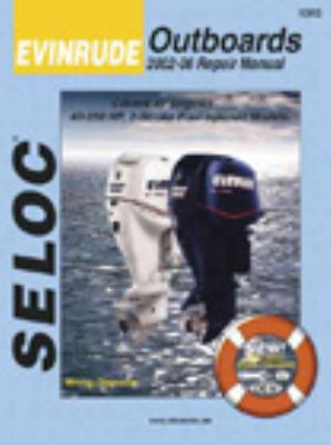 Evinrude Outboards 2002-2006 Repair Manual   2007 9780893300715 Front Cover