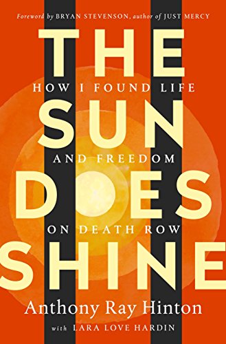 Sun Does Shine How I Found Life and Freedom on Death Row (Oprah's Book Club Selection)  2018 9781250124715 Front Cover
