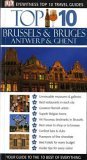 Brussels, Bruges, Antwerp and Ghent (Eyewitness Top Ten Travel Guides) N/A 9781405302715 Front Cover