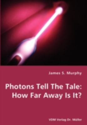 Photons Tell the Tale : How Far Away Is It? N/A 9783836427715 Front Cover