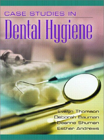 Case Studies in Dental Hygiene   2003 9780130185716 Front Cover