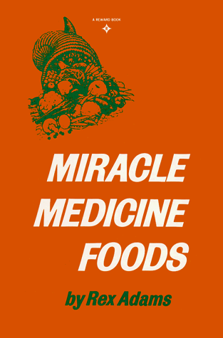 Miracle Medicine Foods  N/A 9780135854716 Front Cover