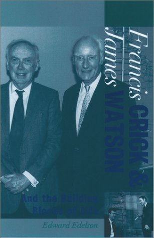 Francis Crick and James Watson And the Building Blocks of Life N/A 9780195139716 Front Cover