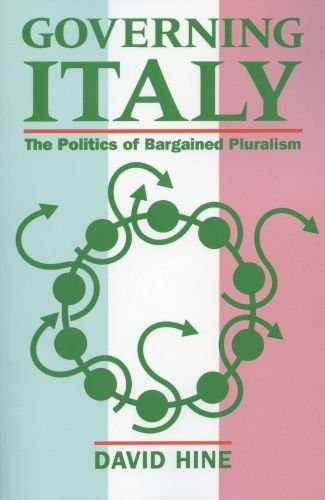 Governing Italy The Politics of Bargained Pluralism  1993 9780198761716 Front Cover