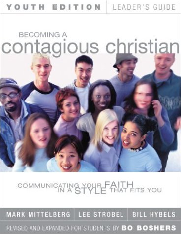 Becoming a Contagious Christian Communicating Your Faith in a Style That Fits You  2001 (Leader's Edition) 9780310237716 Front Cover