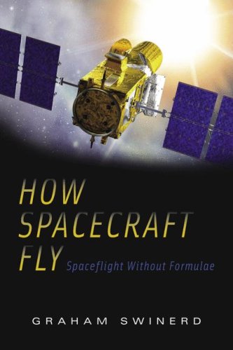 How Spacecraft Fly Spaceflight Without Formulae  2009 9780387765716 Front Cover