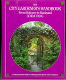 City Gardener's Handbook From Balcony to Backyard  1990 9780394583716 Front Cover