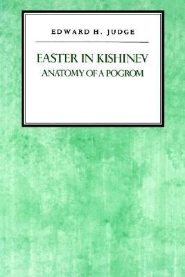 Easter in Kishinev : Anatomy of a Pogrom N/A 9780585343716 Front Cover