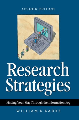 Research Strategies Finding Your Way Through the Information Fog  2004 9780595313716 Front Cover