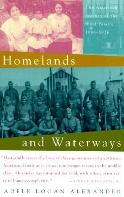 Homelands and Waterways The American Journey of the Bond Family, 1846-1926 N/A 9780679758716 Front Cover