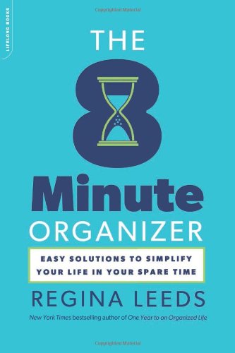 8 Minute Organizer Easy Solutions to Simplify Your Life in Your Spare Time N/A 9780738215716 Front Cover