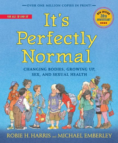 It's Perfectly Normal Changing Bodies, Growing up, Sex, and Sexual Health  2014 9780763668716 Front Cover