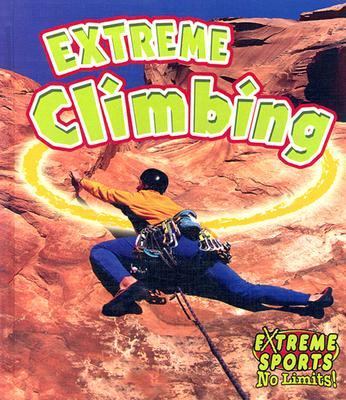 Extreme Climbing   2004 9780778716716 Front Cover