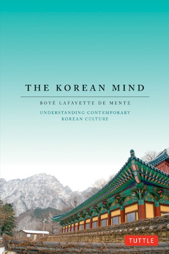 Korean Mind Understanding Contemporary Korean Culture  2012 9780804842716 Front Cover