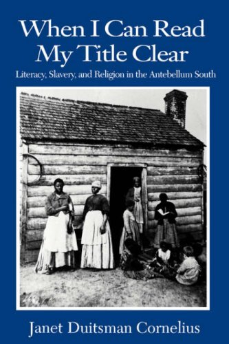 When I Can Read My Title Clear Literacy, Slavery and Religion in the Antebellum South N/A 9780872498716 Front Cover