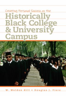 Creating Personal Success on the Historically Black College and University Campus   2012 9781111837716 Front Cover