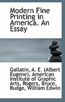 Modern Fine Printing in America an Essay  N/A 9781113284716 Front Cover